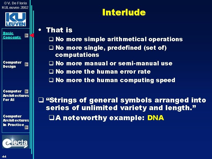 © V. De Florio KULeuven 2002 Basic Concepts Computer Design Computer Architectures For AI © V. De Florio KULeuven 2002 Basic Concepts Computer Design Computer Architectures For AI