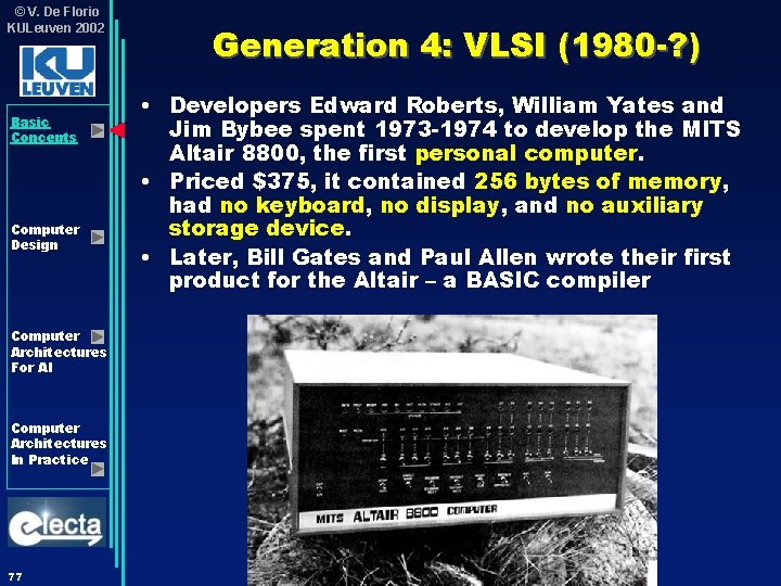 © V. De Florio KULeuven 2002 Basic Concepts Computer Design Computer Architectures For AI © V. De Florio KULeuven 2002 Basic Concepts Computer Design Computer Architectures For AI