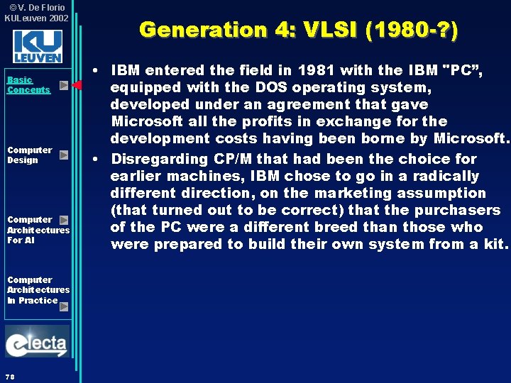 © V. De Florio KULeuven 2002 Basic Concepts Computer Design Computer Architectures For AI © V. De Florio KULeuven 2002 Basic Concepts Computer Design Computer Architectures For AI