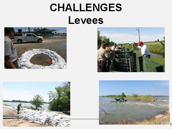 CHALLENGES Levees 