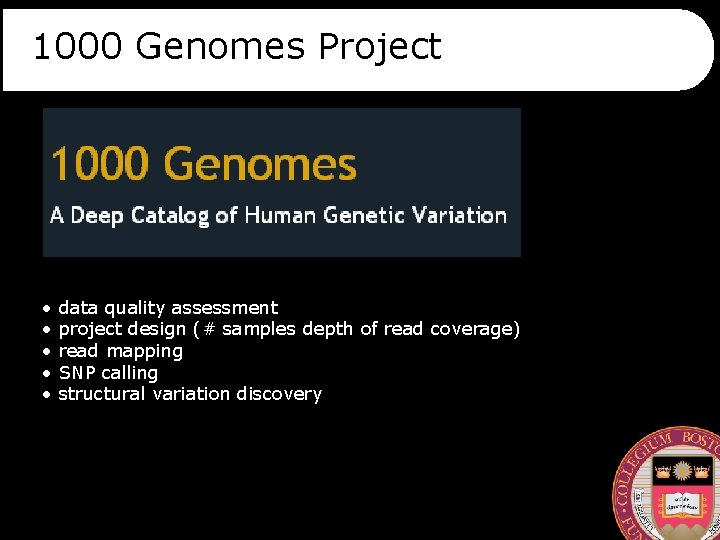 1000 Genomes Project • • • data quality assessment project design (# samples depth