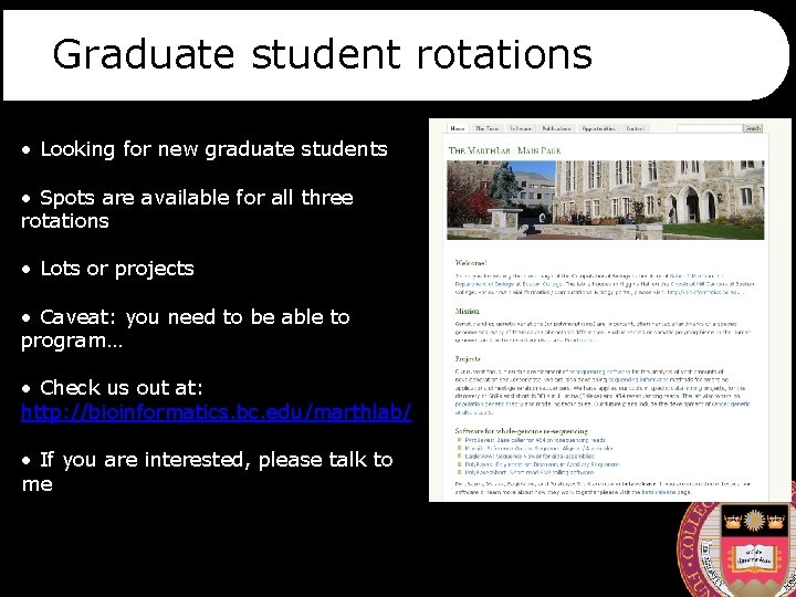 Graduate student rotations • Looking for new graduate students • Spots are available for