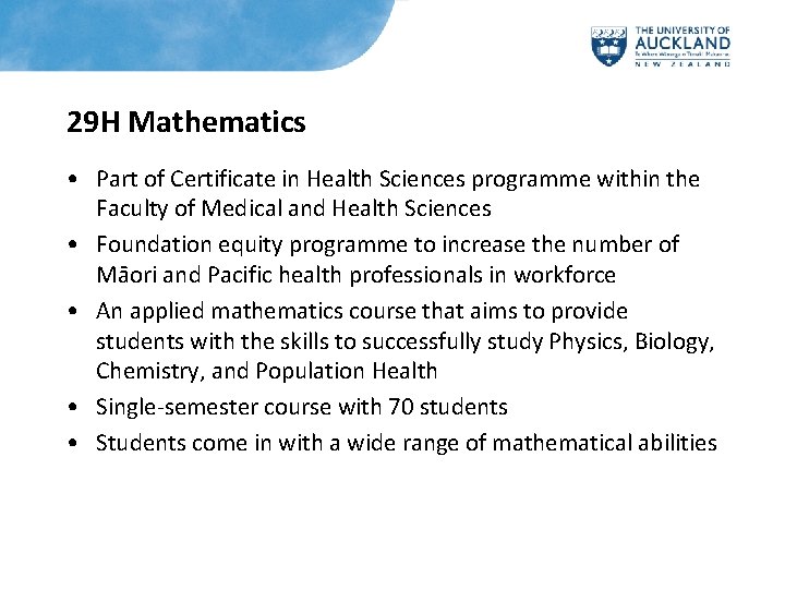 29 H Mathematics • Part of Certificate in Health Sciences programme within the Faculty