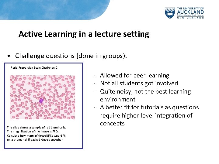 Active Learning in a lecture setting • Challenge questions (done in groups): Ratio Proportion