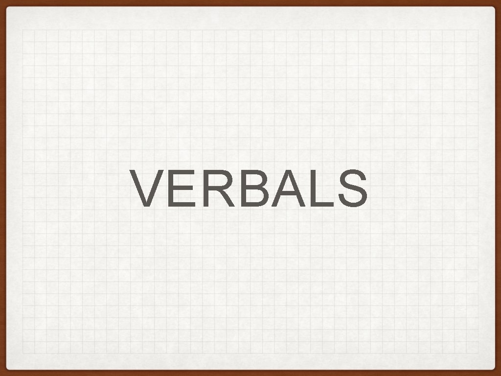 VERBALS VERBALS