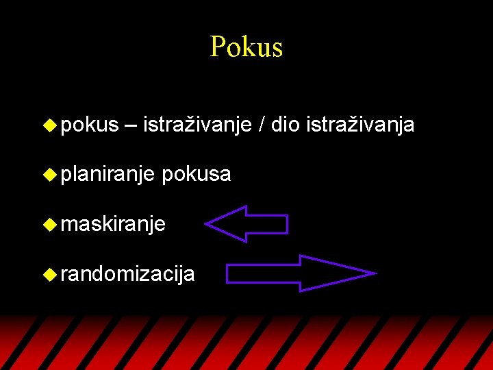 Pokus u pokus – istraživanje / dio istraživanja u planiranje pokusa u maskiranje u