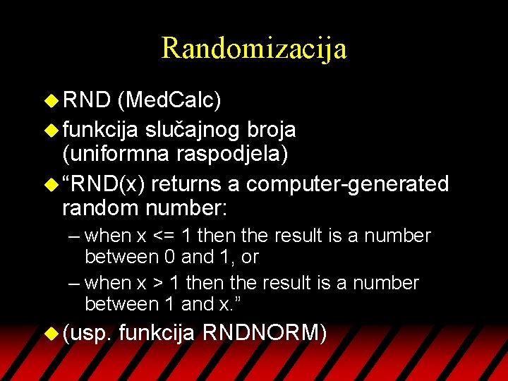 Randomizacija u RND (Med. Calc) u funkcija slučajnog broja (uniformna raspodjela) u “RND(x) returns