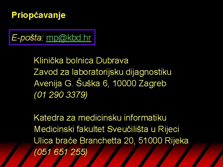 Priopćavanje E-pošta: mp@kbd. hr Klinička bolnica Dubrava Zavod za laboratorijsku dijagnostiku Avenija G. Šuška