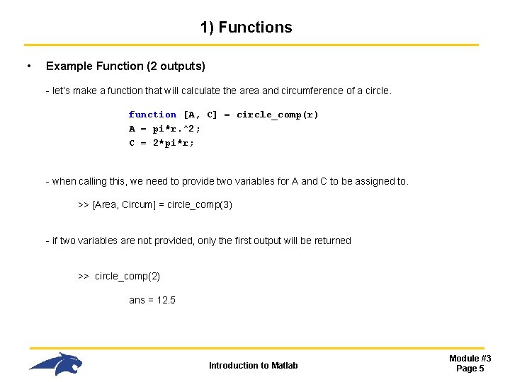 1) Functions • Example Function (2 outputs) - let’s make a function that will 1) Functions • Example Function (2 outputs) - let’s make a function that will