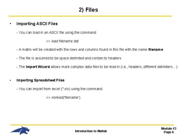 2) Files • Importing ASCII Files - You can load in an ASCII file 2) Files • Importing ASCII Files - You can load in an ASCII file