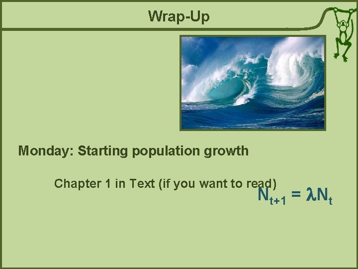 Wrap-Up Monday: Starting population growth Chapter 1 in Text (if you want to read)