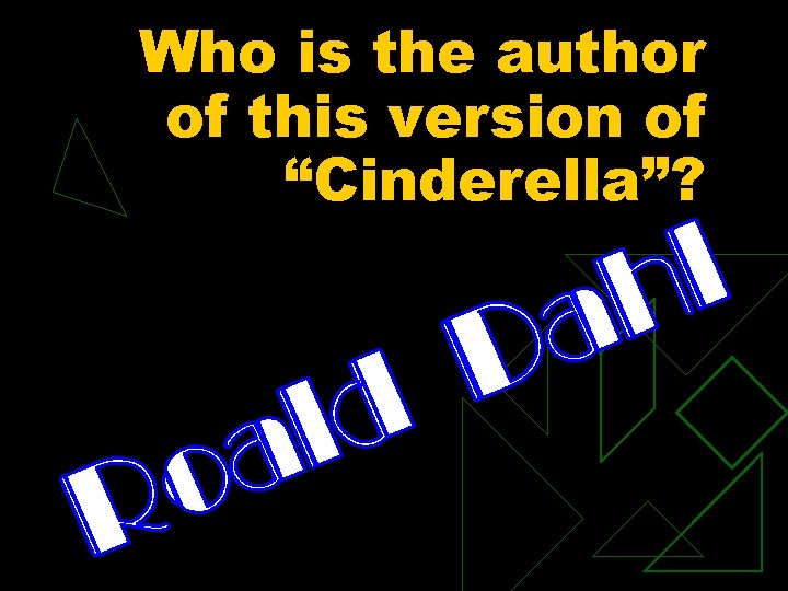 Who is the author of this version of “Cinderella”? 