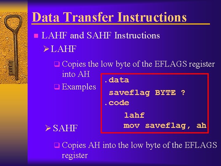 Data Transfer Instructions n LAHF and SAHF Instructions Ø LAHF q Copies the low