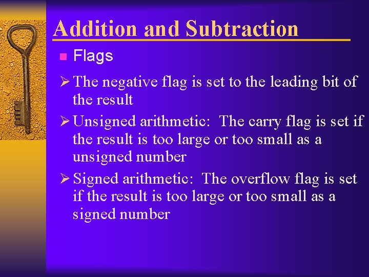 Addition and Subtraction n Flags Ø The negative flag is set to the leading