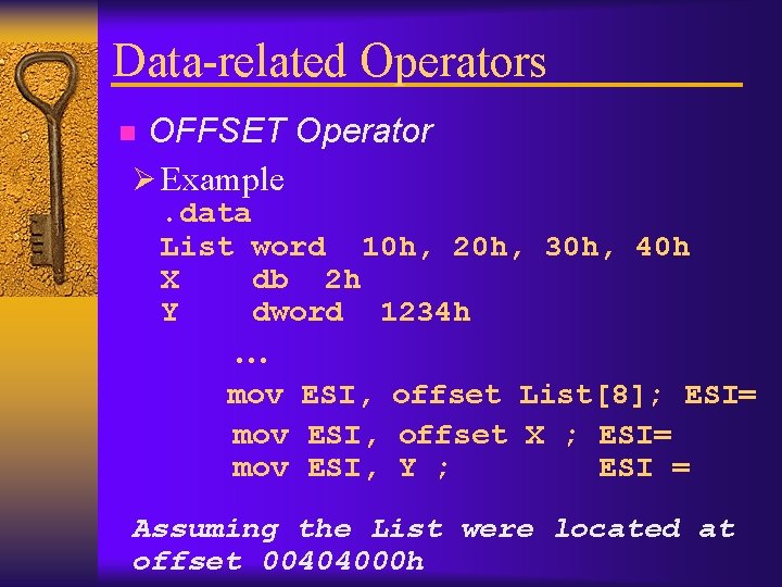 Data-related Operators OFFSET Operator Ø Example n . data List word 10 h, 20