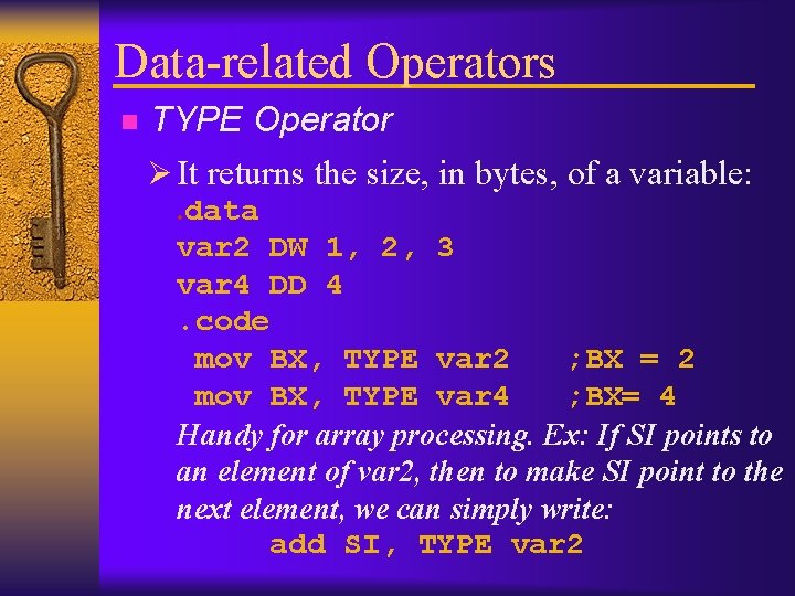 Data-related Operators n TYPE Operator Ø It returns the size, in bytes, of a