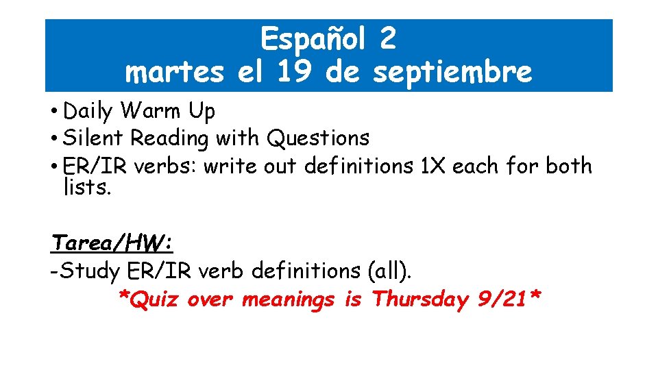 Español 2 martes el 19 de septiembre • Daily Warm Up • Silent Reading