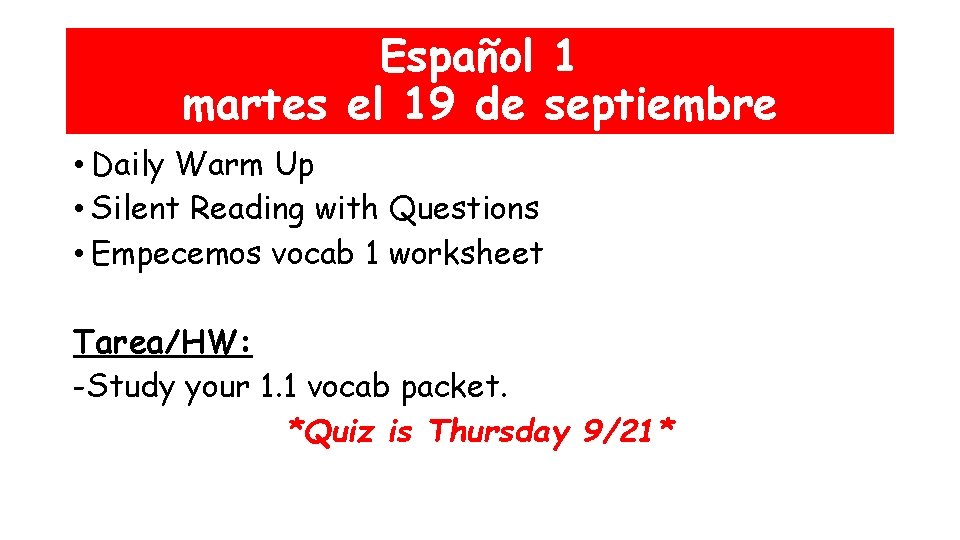 Español 1 martes el 19 de septiembre • Daily Warm Up • Silent Reading