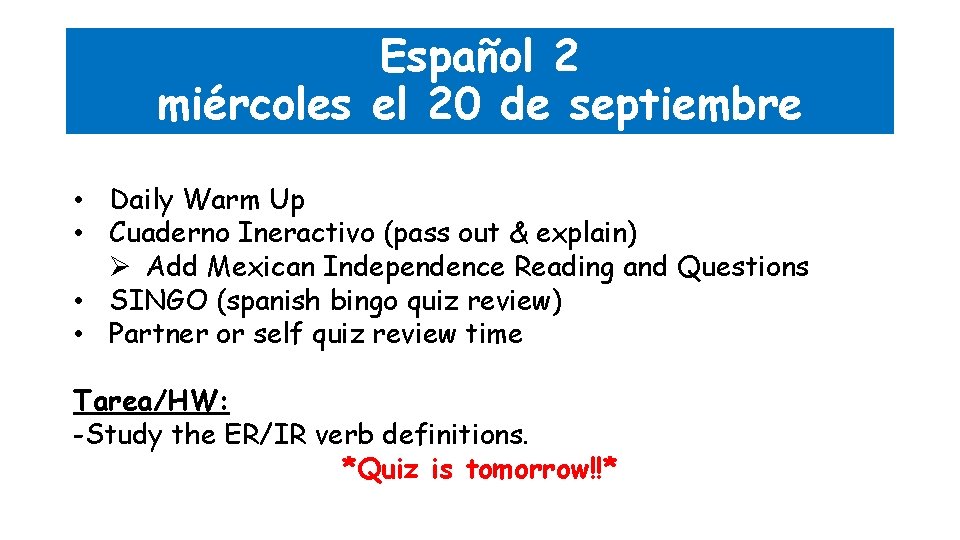 Español 2 miércoles el 20 de septiembre • Daily Warm Up • Cuaderno Ineractivo