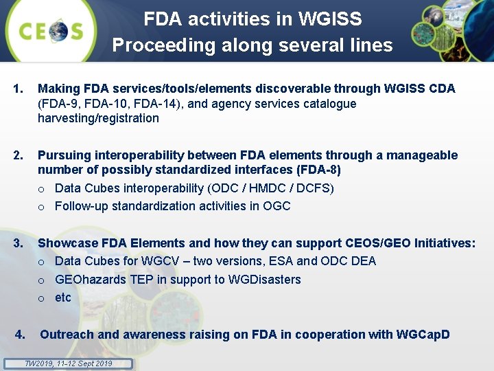 FDA activities in WGISS Proceeding along several lines 1. Making FDA services/tools/elements discoverable through