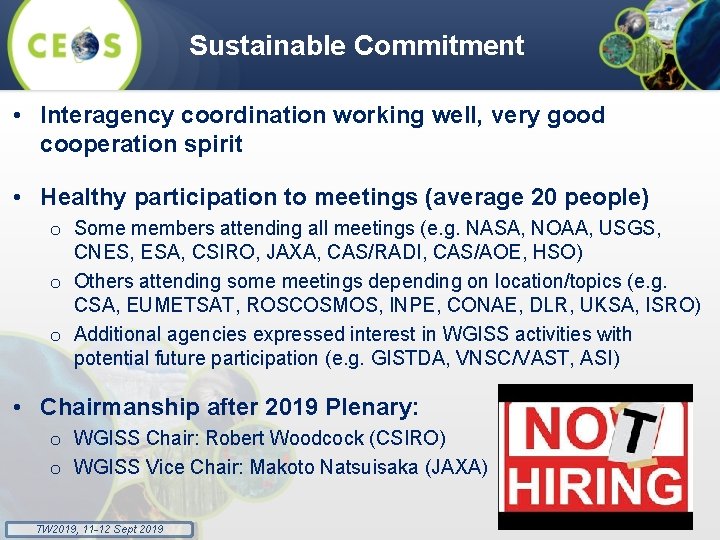 Sustainable Commitment • Interagency coordination working well, very good cooperation spirit • Healthy participation