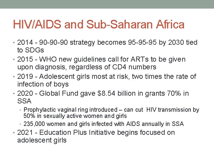 HIV/AIDS and Sub-Saharan Africa • 2014 - 90 -90 -90 strategy becomes 95 -95