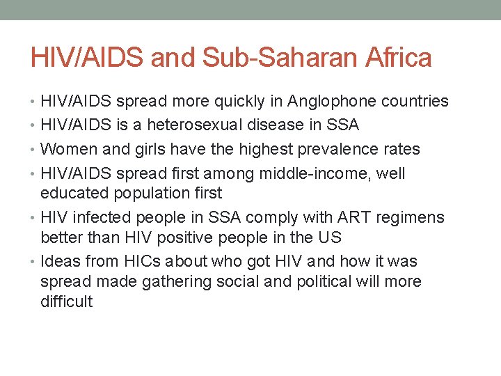 HIV/AIDS and Sub-Saharan Africa • HIV/AIDS spread more quickly in Anglophone countries • HIV/AIDS