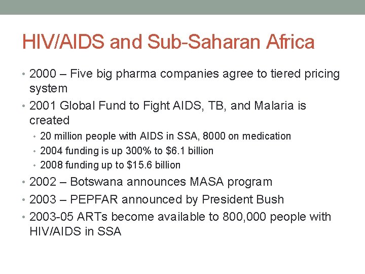 HIV/AIDS and Sub-Saharan Africa • 2000 – Five big pharma companies agree to tiered