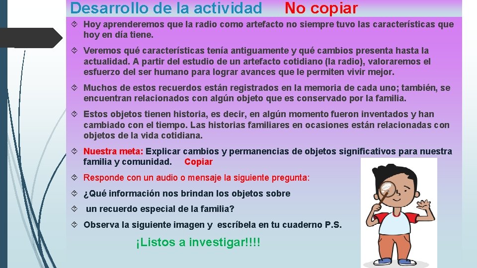 Desarrollo de la actividad No copiar Hoy aprenderemos que la radio como artefacto no