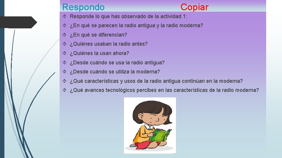 Respondo Copiar Responde lo que has observado de la actividad 1: ¿En qué se