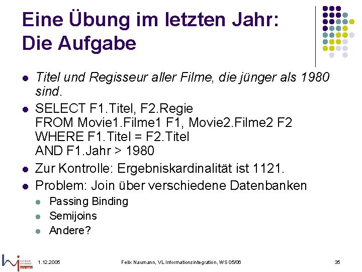 Eine Übung im letzten Jahr: Die Aufgabe l l Titel und Regisseur aller Filme,