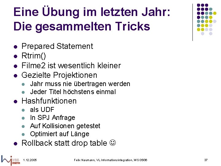 Eine Übung im letzten Jahr: Die gesammelten Tricks l l Prepared Statement Rtrim() Filme