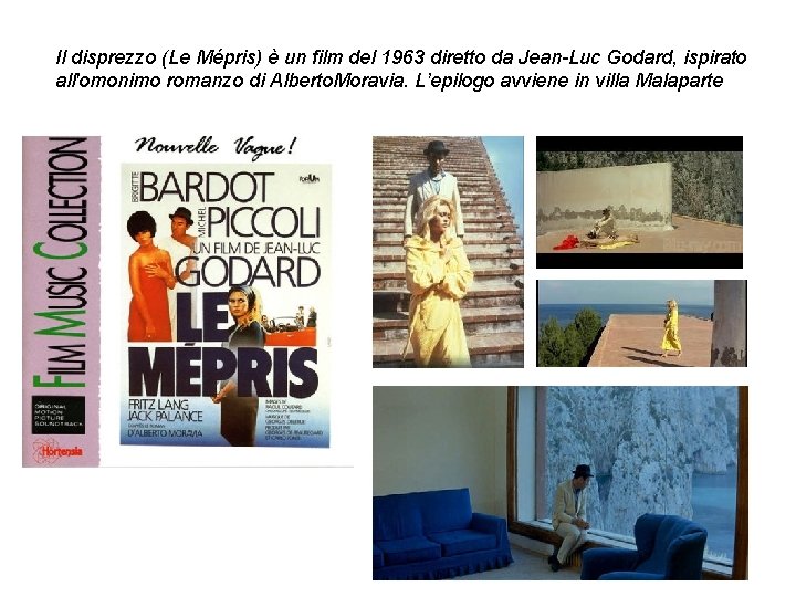 Il disprezzo (Le Mépris) è un film del 1963 diretto da Jean-Luc Godard, ispirato