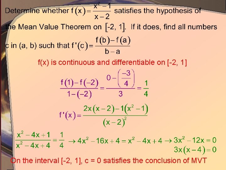 f(x) is continuous and differentiable on [-2, 1] On the interval [-2, 1], c