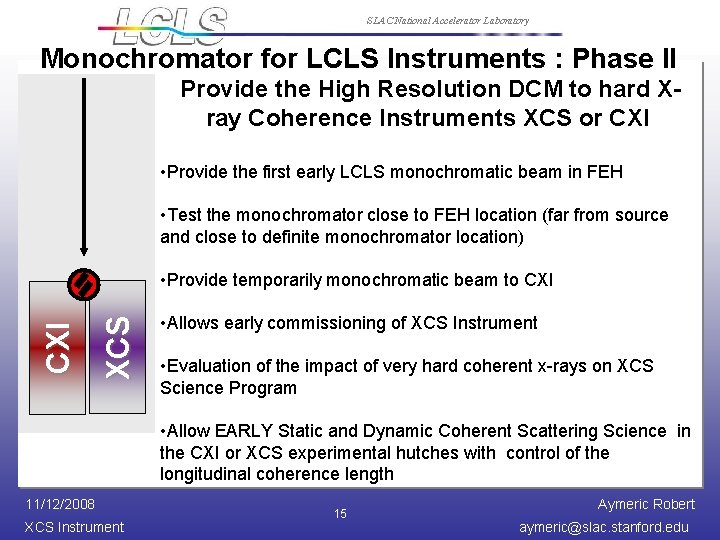 SLAC National Accelerator Laboratory Monochromator for LCLS Instruments : Phase II Provide the High