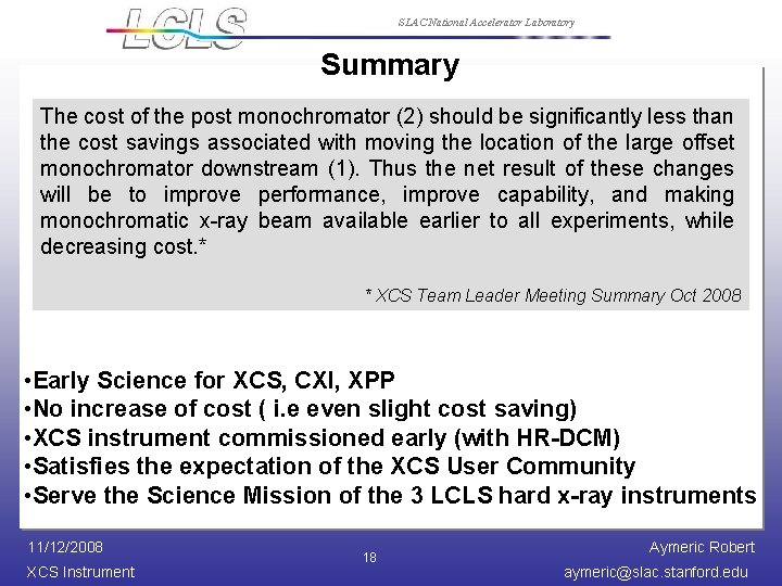 SLAC National Accelerator Laboratory Summary The cost of the post monochromator (2) should be