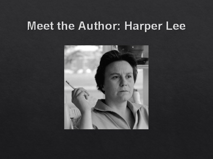 Meet the Author: Harper Lee 