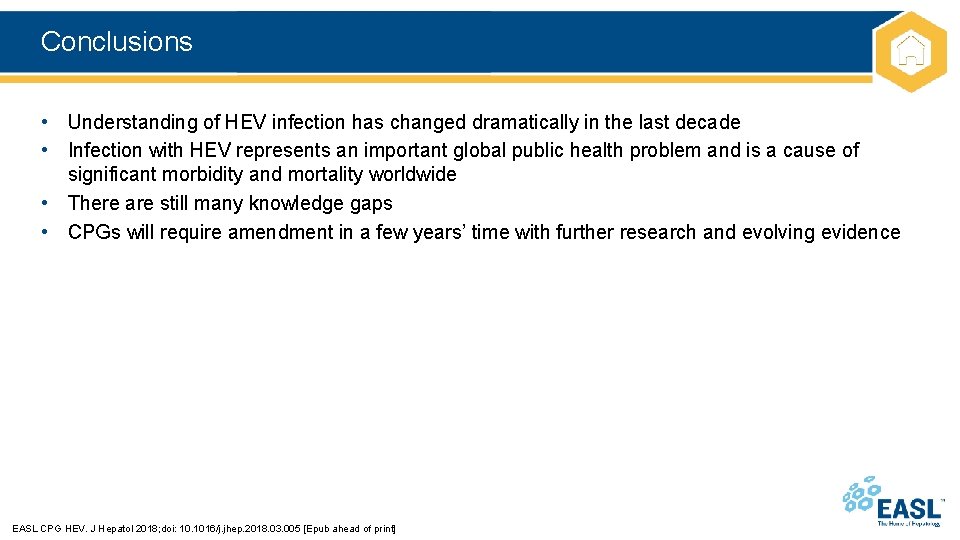 Conclusions • Understanding of HEV infection has changed dramatically in the last decade •