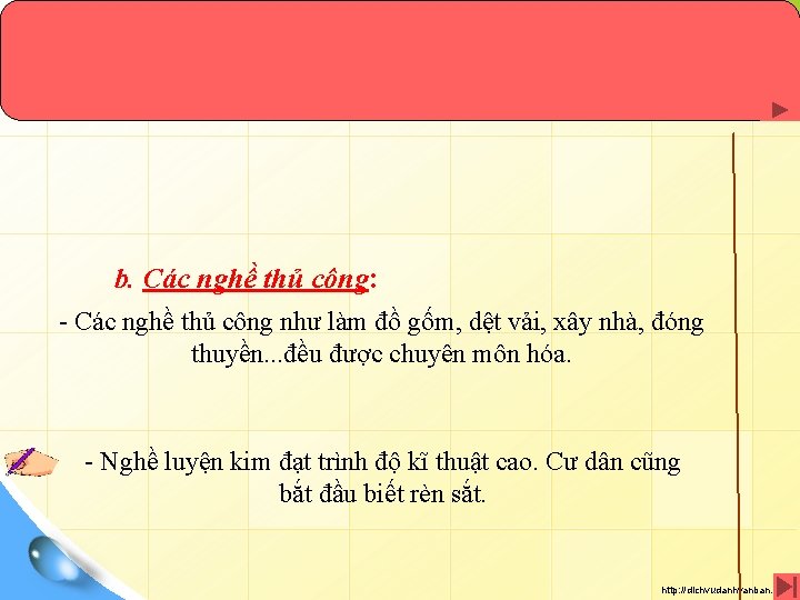 b. Các nghề thủ công: - Các nghề thủ công như làm đồ gốm,