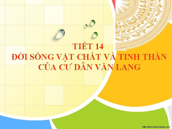 TIẾT 14 ĐỜI SỐNG VẬT CHẤT VÀ TINH THẦN CỦA CƯ D N VĂN