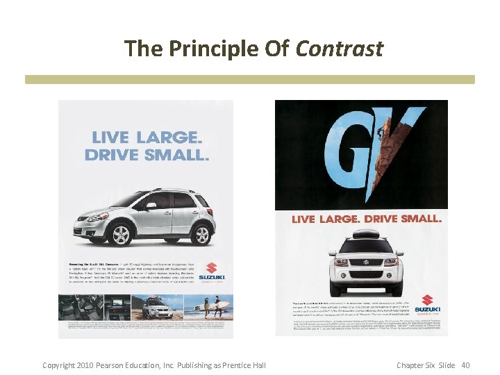 The Principle Of Contrast Copyright 2010 Pearson Education, Inc. Publishing as Prentice Hall Chapter