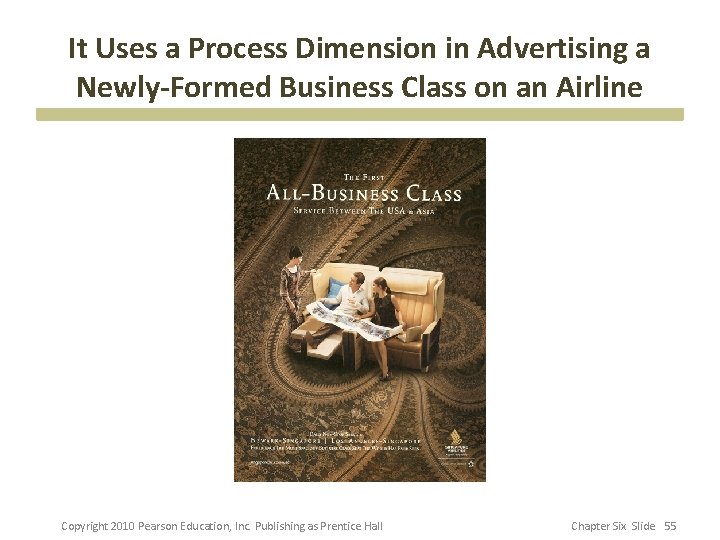 It Uses a Process Dimension in Advertising a Newly-Formed Business Class on an Airline