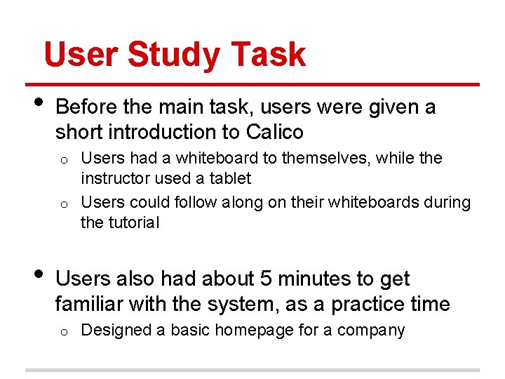 User Study Task • Before the main task, users were given a short introduction
