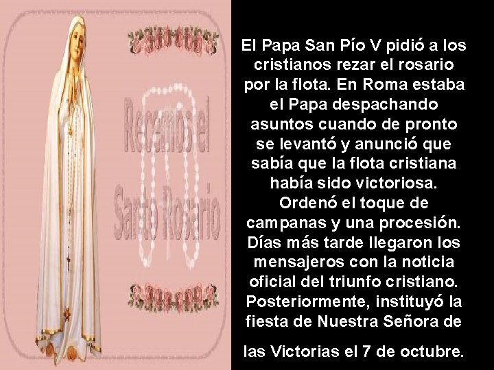El Papa San Pío V pidió a los cristianos rezar el rosario por la
