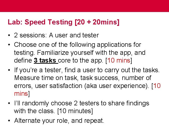 Lab: Speed Testing [20 + 20 mins] • 2 sessions: A user and tester