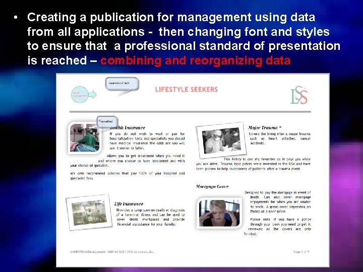  • Creating a publication for management using data from all applications - then