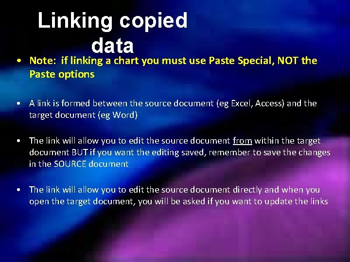 Linking copied data • Note: if linking a chart you must use Paste Special,