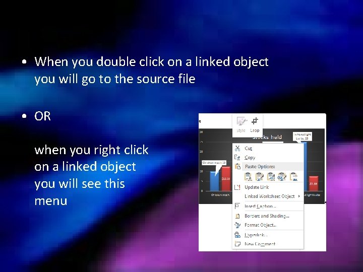  • When you double click on a linked object you will go to