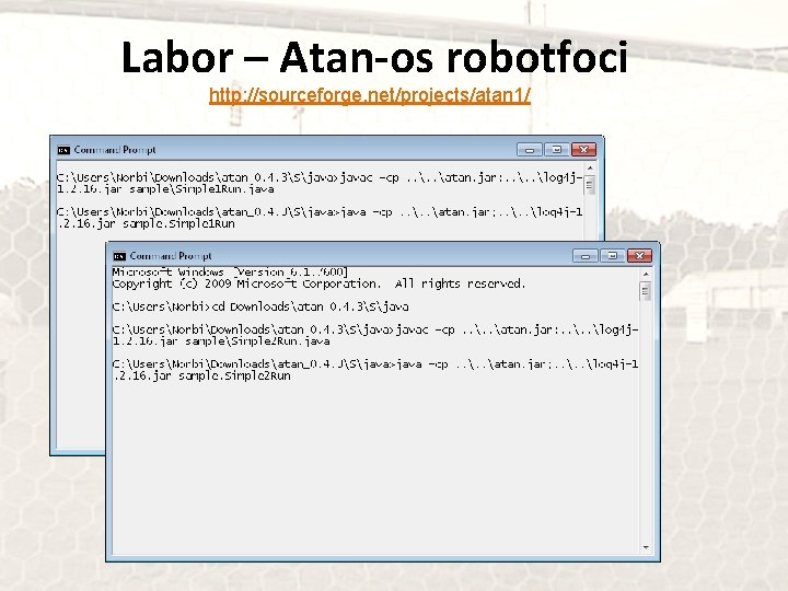 Labor – Atan-os robotfoci http: //sourceforge. net/projects/atan 1/ 