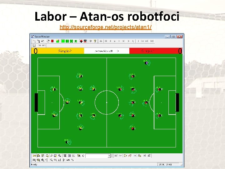 Labor – Atan-os robotfoci http: //sourceforge. net/projects/atan 1/ 